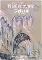 Následování Krista - Svatoslav Gosman - kniha z kategorie Náboženská literatura