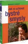 Jak si uchovat bystré smysly - kniha z kategorie Psychologie osobnosti