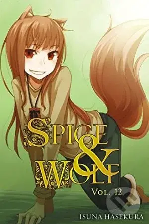 Spice and Wolf (Volume 12) - Isuna Hasekura