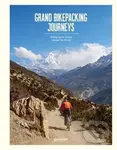Grand Bikepacking Journeys (Riding Iconic Routes around the World) - kniha z kategorie Mapy a cestování
