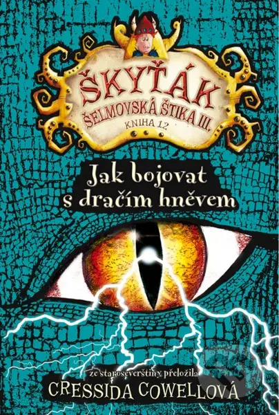 Jak bojovat s dračím hněvem (Škyťák Šelmovská Štika III.) - kniha z kategorie Pro děti