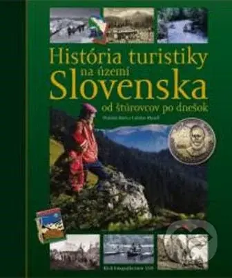 História turistiky na území Slovenska (Od štúrovcov po dnešok) - kniha z kategorie Fotografie