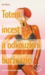 Totem, incest a odkouzlení buržoazie - Jan Stern - kniha z kategorie Studie