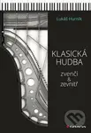 Klasická hudba zvenčí i zevnitř - Lukáš Hurník - kniha z kategorie Umění, design a architektura