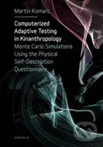 Computerized adaptive testing in Kinanthropology (Monte Carlo simulations using the physical self description questionaire),Computerized adaptive test