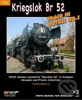 Kriegslok BR 52 Train In Detail No.1 - František Kořán - kniha z kategorie Vojenství