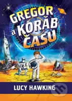 Gregor a koráb času - Lucy Hawking - kniha z kategorie Beletrie pro děti