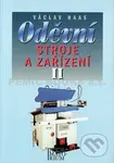 Oděvní stroje a zařízení II - Václav Haas - kniha z kategorie Přírodní vědy a technika