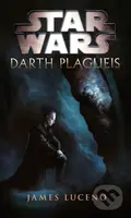 Star Wars - Darth Plagueis - kniha z kategorie Sci-fi