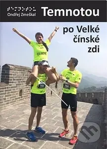 Temnotou po Velké čínské zdi - Ondřej Zmeškal - kniha z kategorie Individuální sporty