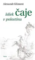 Šálek čaje v polostínu - Alexandr Kliment - kniha z kategorie Poezie
