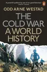 The Cold War (A World History) - Odd Arne Westad