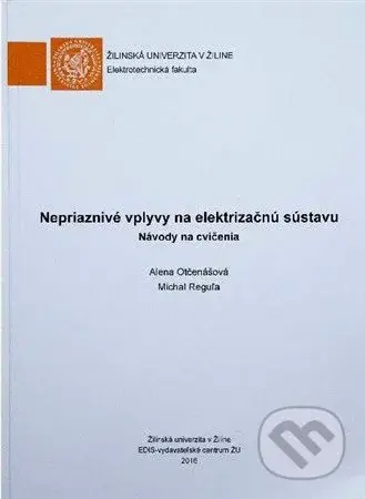 Nepriaznivé vplyvy na elektrizačnú sústavu - Alena Otčenášová - kniha z kategorie Vysoké školy