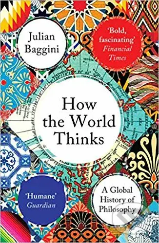 How the World Thinks (A Global History of Philosophy) - kniha z kategorie Filozofie