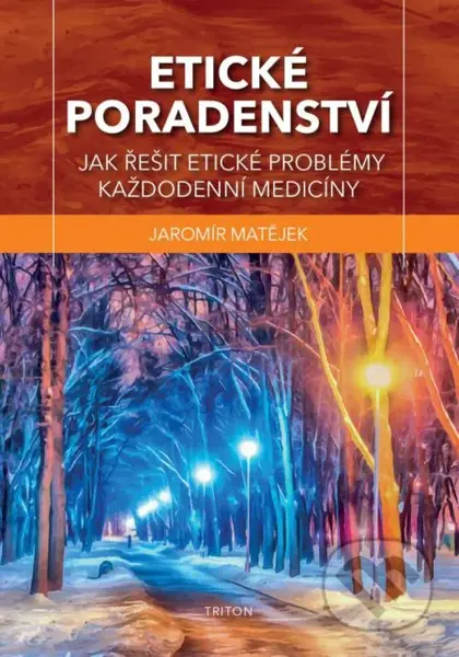 Etické poradenství (Jak řešit etické problémy každodenní medicíny) - kniha z kategorie Právo a etika v medicíně
