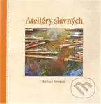 Ateliéry slavných - Richard Bergman - kniha z kategorie Malířství a sochařství