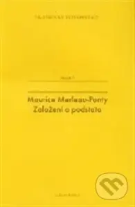 Maurice Merleau-Ponty (Založení a podstata) - kniha z kategorie Filozofie