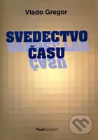 Svedectvo času - Vlado Gregor - kniha z kategorie Eseje, úvahy a glosy