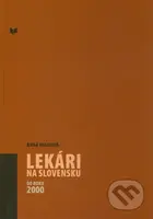 Lekári na Slovensku do roku 2000 - Anna Falisová - kniha z kategorie Medicína