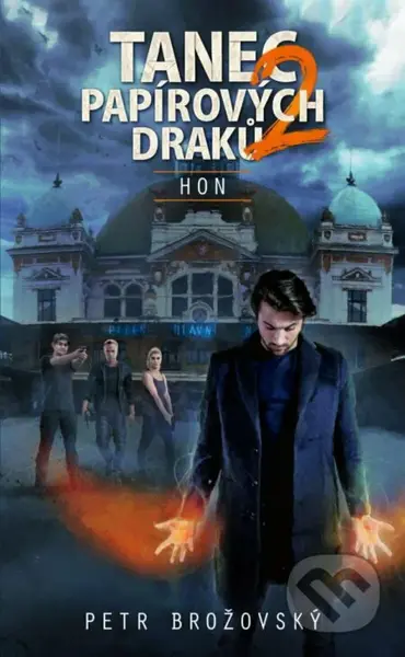 Tanec papírových draků 2: Hon - Petr Brožovský - kniha z kategorie Fantasy