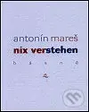Nix verstehen (Básně) - Antonín Mareš - kniha z kategorie Poezie