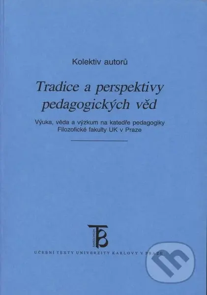 Tradice a perspektivy pedagogických věd - kniha z kategorie Vysoké školy