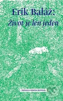 Život je len jeden (Rozhovory s Katarínou Bartoňovou) - kniha z kategorie Reportáže a publicistika