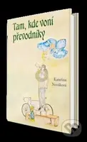Tam, kde voní převodníky - Kateřina Nováková - kniha z kategorie Společenská beletrie