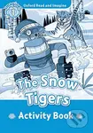 Oxford Read and Imagine: Level 1 - The Snow Tigers Activity Book - Paul Shipton