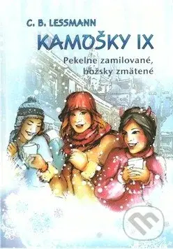 Kamošky IX. Pekelne zamilované, božsky zmätené - C.B. Lessmann