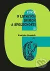 Eseje o lidských duších a společnosti II. - Stanislav Komárek