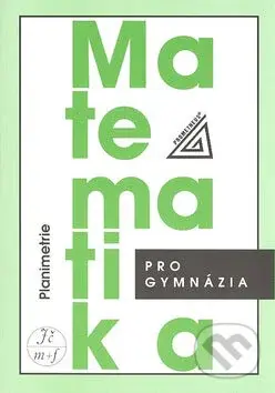 Matematika pro gymnázia (Planimetrie) - E. Pomykalová - kniha z kategorie Gymnázia
