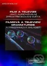 Film a televize jako audiovizuální zprostředkování světa / Filmová a televizní dramaturgie a programová skladba - kniha z kategorie Umění, design a…