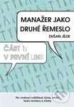 Manažer jako druhé řemeslo - V první linii (Pro vedoucí oddělení týmů, směn team leadery a mistry) - kniha z kategorie Management