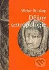 Dějiny antropologie - Václav Soukup - kniha z kategorie Antropologie