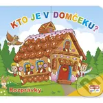 Kto je v domčeku? Rozprávky - kniha z kategorie Pohádky
