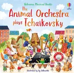 The Animal Orchestra Plays Tchaikovsky - Sam Taplin, Ag Jatkowska (Ilustrátor)