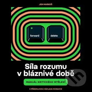 Síla rozumu v bláznivé době (Manuál kritického myšlení) - audiokniha z kategorie Beletrie