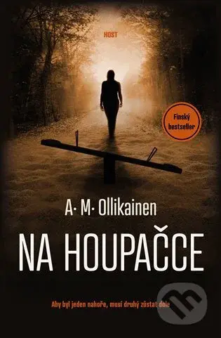 Na houpačce - A.M. Ollikainen - kniha z kategorie Detektivky, thrillery a horory