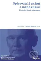 Spisovatelé známí a méně známí: Z českého literárního muzea - kniha z kategorie Beletrie