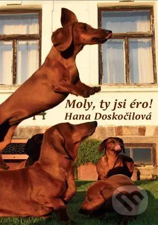 Moly, ty jsi éro! - Hana Doskočilová - kniha z kategorie Beletrie pro děti