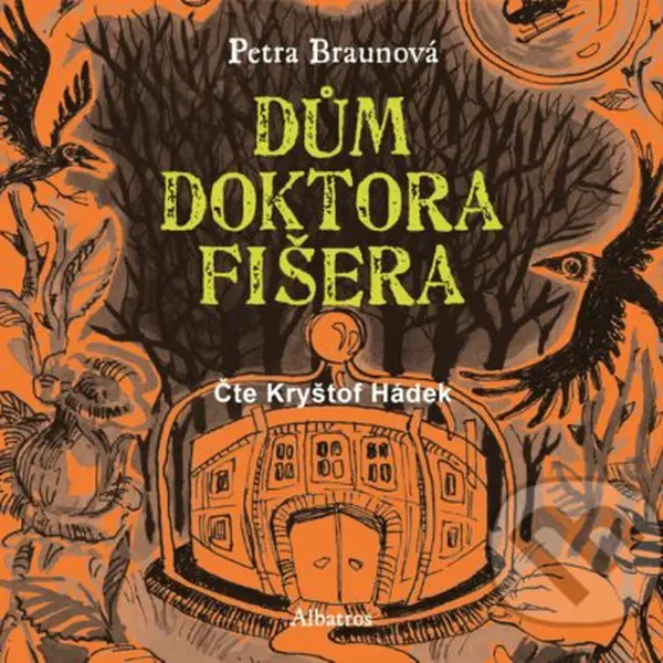 Dům doktora Fišera - Petra Braunová - audiokniha z kategorie Pro děti