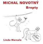 Brepty - Michal Novotný, Linda Marsala (Ilustrátor)