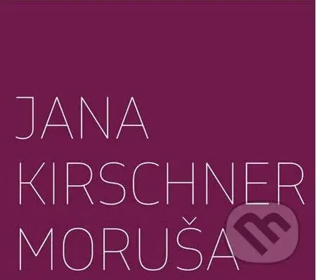 Jana Kirschner: Moruša (3 CD) - Jana Kirschner