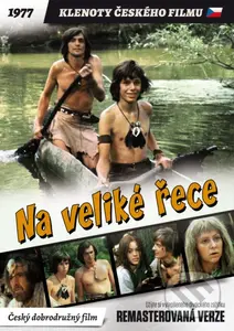 Na veliké řece (Remasterovaná verze) - Jan Schmidt - film z kategorie Filmy