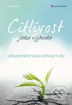 Citlivost jako výhoda (Jak proměnit svou citlivost v sílu) - kniha z kategorie Byznys a management