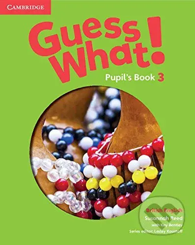 Guess What! 3 - Pupil's Book - Susannah Reed