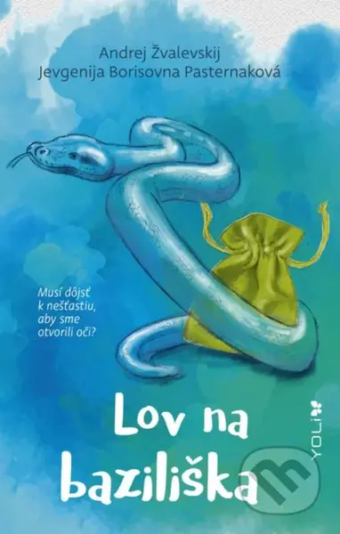 Lov na baziliška (Musí dôjsť k nešťastiu, aby sme otvorili oči?) - kniha z kategorie Beletrie pro děti