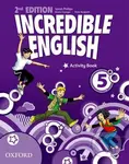 Incredible English 5: Activity Book (Second Edition) - Sarah Phillips, Kirstie Granger, Peter Redpath