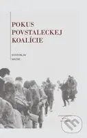 Pokus povstaleckej koalície - Svätoslav Mathé - kniha z kategorie Historie